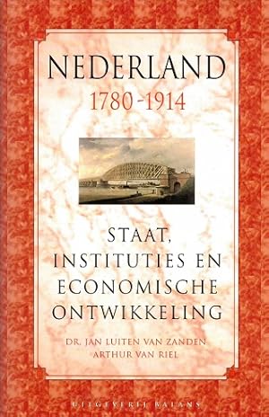 Bild des Verkufers fr Nederland 1780-1914. Staat, instituties en economische ontwikkeling zum Verkauf von Antiquariaat van Starkenburg