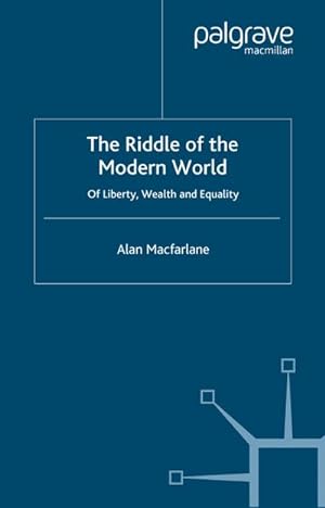Seller image for The Riddle of the Modern World: Of Liberty, Wealth and Equality for sale by BuchWeltWeit Ludwig Meier e.K.