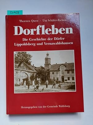 Bild des Verkufers fr Dorfleben. Die Geschichte der Drfer Lippoldsberg und Vernawahlshausen. Thorsten Quest Uta Schfer-Richter // seltene Heimatkunde der Drfer Lippoldsberg und Vernawahlshausen (Hessen) mit zahlreichen s/w-Abbildungen u. Karten, zum Inhalt siehe mein Foto des Inhaltsverzeichnisses zum Verkauf von Versandantiquariat Claudia Graf