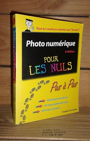 PHOTO NUMERIQUE POUR LES NULS - (digital photography just the step for dummies)
