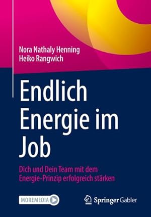Bild des Verkufers fr Endlich Energie im Job : Dich und Dein Team mit dem Energie-Prinzip erfolgreich strken zum Verkauf von AHA-BUCH GmbH