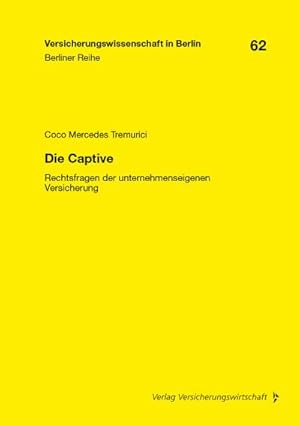 Immagine del venditore per Die Captive : Rechtsfragen der unternehmenseigenen Versicherung venduto da AHA-BUCH GmbH