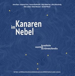 Seller image for Kanaren im Nebel : Europische Ansichten aus Krnten/KoroSka for sale by AHA-BUCH GmbH