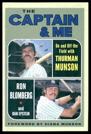 Seller image for THE CAPTAIN AND ME - On and Off the Field with Thurman Munson for sale by W. Fraser Sandercombe