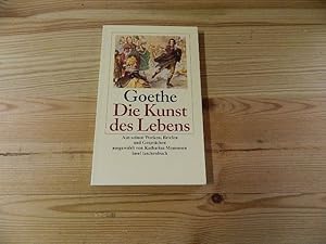 Image du vendeur pour Goethe - Die Kunst des Lebens : aus seinen Werken, Briefen und Gesprchen. ausgew. von Katharina Mommsen unter Mitwirkung von Elke Richter / Insel-Taschenbuch ; 2300 mis en vente par Versandantiquariat Schfer