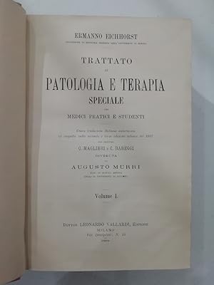 Trattato di patologia e terapia speciale pei medici pratici e studenti. Unica traduzione italiana...