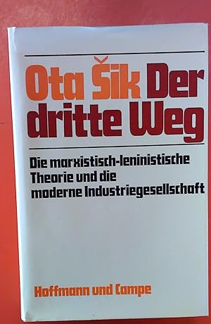 Bild des Verkufers fr Der dritte Weg : die marxistische-leninistische Theorie und die moderne Industriegesellschaft zum Verkauf von biblion2