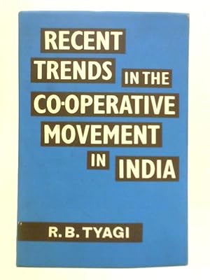 Bild des Verkufers fr Recent Trends in the Co-Operative Movement in India zum Verkauf von World of Rare Books