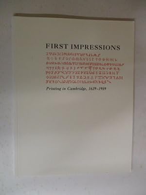 Bild des Verkufers fr First Impressions. Printing in Cambridge, 1639-1989 zum Verkauf von GREENSLEEVES BOOKS