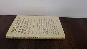 Imagen del vendedor de The Grammar of Justification: Interpretation of Wittgensteins Philosophy of Language a la venta por BoundlessBookstore