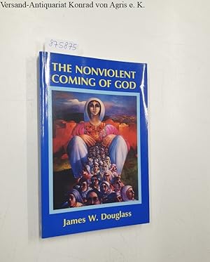 Bild des Verkufers fr The Nonviolent Coming Of God : zum Verkauf von Versand-Antiquariat Konrad von Agris e.K.