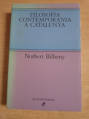 Imagen del vendedor de FILOSOFIA CONTEMPORANIA A CATALUNYA - 1 EDICIO a la venta por Gibbon Libreria