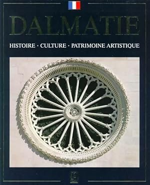 Bild des Verkufers fr Dalmatie. Histoire, culture, patrimoine artistique - Antun Travirka zum Verkauf von Book Hmisphres