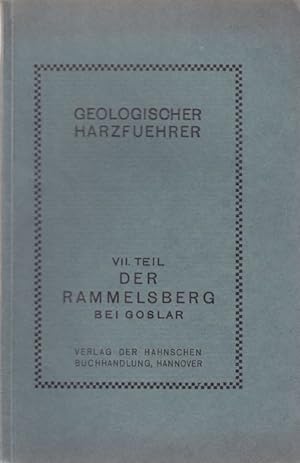 Image du vendeur pour Geologischer Harzfhrer VII. Teil Der Rammelsberg bei Goslar. mis en vente par Altstadt Antiquariat Goslar