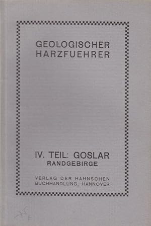 Image du vendeur pour Geologischer Harzfhrer IV. Teil Die jngeren Gebirgsschichten in der Umgebung von Goslar am Harz. mis en vente par Altstadt Antiquariat Goslar