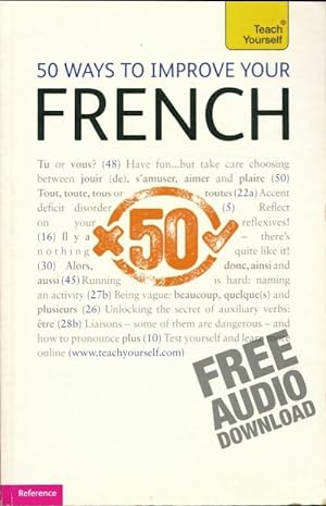 50 ways to improve your french - Lorna Wright