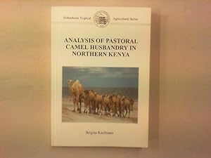 Analysis of pastoral camel husbandry in Northern Kenya.