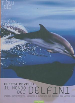 Il mondo dei delfini - Eletta Revelli