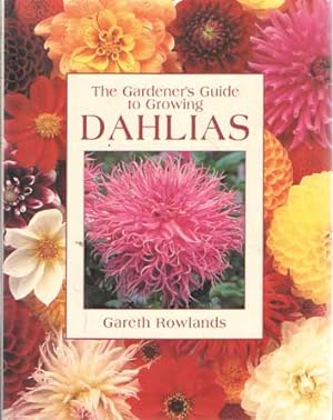 Seller image for The Gardener's Guide to Growing Dahlias for sale by Bij tij en ontij ...