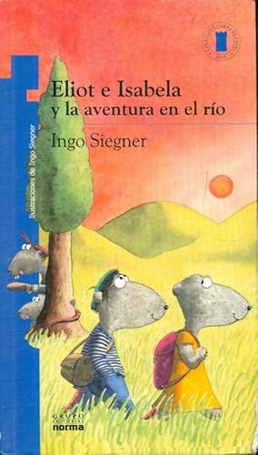 Imagen del vendedor de Eliot e Isabela y la aventura en el rio - Ingo Siegner a la venta por Book Hmisphres