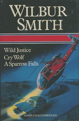 Imagen del vendedor de Wild justice / Cry wolf / A sparrow falls - Wilbur A. Smith a la venta por Book Hmisphres