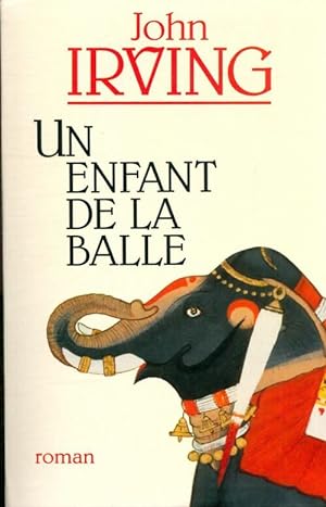 Seller image for Un enfant de la balle - John Irving for sale by Book Hmisphres