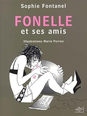 Imagen del vendedor de Fonelle et ses amis - Sophie Fontanel a la venta por Book Hmisphres