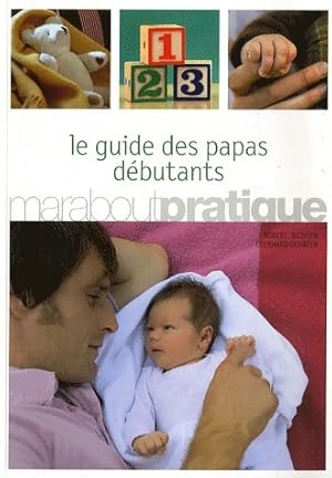 Image du vendeur pour Le guide des papas d?butants - Robert Richter mis en vente par Book Hmisphres