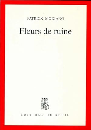 Image du vendeur pour Fleurs de ruine - Patrick Modiano mis en vente par Book Hmisphres