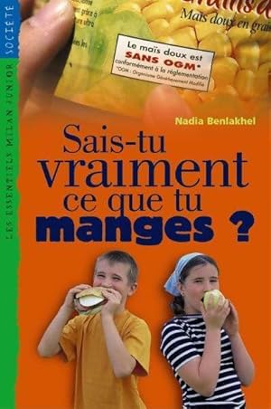 Sais-tu vraiment ce que tu manges ? - Nadia Benlakhel