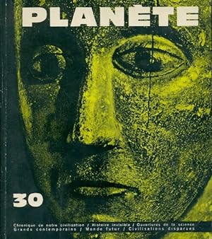 Planète n°30 : Chronique de notre civilisation / Histoire invisible / . - Collectif