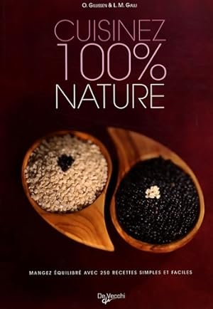 Cuisinez 100% nature - Olivier Gillissen