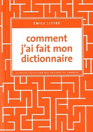 Image du vendeur pour Comment j'ai fait mon dictionnaire - Emile Littr? mis en vente par Book Hmisphres