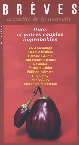 Image du vendeur pour Br?ves n?73 : Duos et autres couples improbables - Silvia Larranaga mis en vente par Book Hmisphres