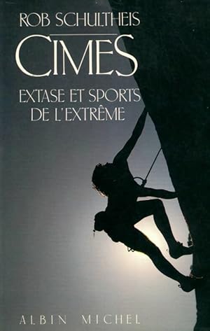 Seller image for Cimes de l'extase et sports de l'extr?me - Rob Schultheis for sale by Book Hmisphres