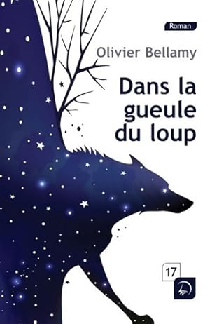 Seller image for Dans la gueule du loup - Olivier Bellamy for sale by Book Hmisphres