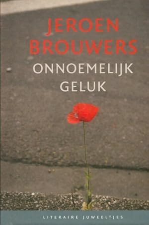 Image du vendeur pour Onnoemelijk geluk - Jeroen Brouwers mis en vente par Book Hmisphres