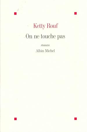 Immagine del venditore per On ne touche pas - Ketty Rouf venduto da Book Hmisphres
