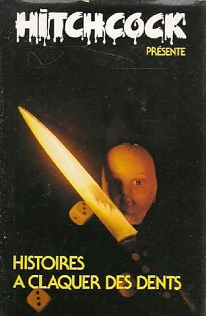 Image du vendeur pour Histoires ? claquer des dents - Alfred Hitchcock mis en vente par Book Hmisphres