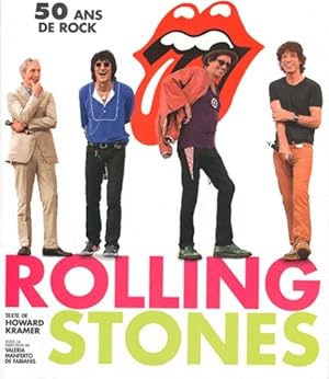 Bild des Verkufers fr Rolling Stones. 50 ans de rock - Howard Kramer zum Verkauf von Book Hmisphres