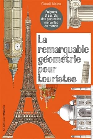 Bild des Verkufers fr La remarquable g?om?trie pour touristes - Claudi Alsina zum Verkauf von Book Hmisphres