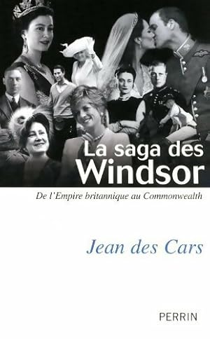 Image du vendeur pour La saga des Windsor - Jean Des Cars mis en vente par Book Hmisphres