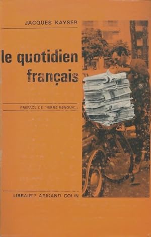 Imagen del vendedor de Le quotidien fran?ais - Jacques Kayser a la venta por Book Hmisphres