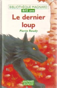 Seller image for Le dernier loup - Pierre Roudy for sale by Book Hmisphres