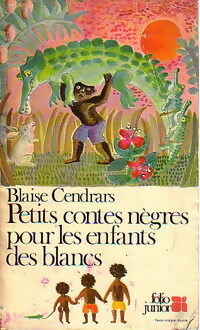 Image du vendeur pour Petits contes n?gres pour les enfants des blancs - Blaise Cendrars mis en vente par Book Hmisphres