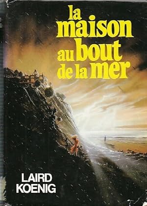 Seller image for La maison au bout de la mer - Laird Koenig for sale by Book Hmisphres