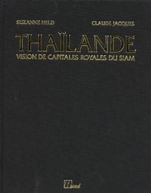 Seller image for Tha?lande : Vision de capitales royales du siam - Suzanne Held for sale by Book Hmisphres