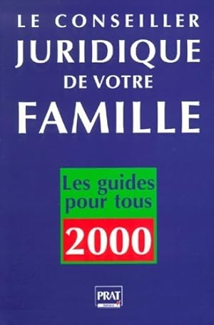 Le conseiller juridique de votre famille 2000 - Collectif