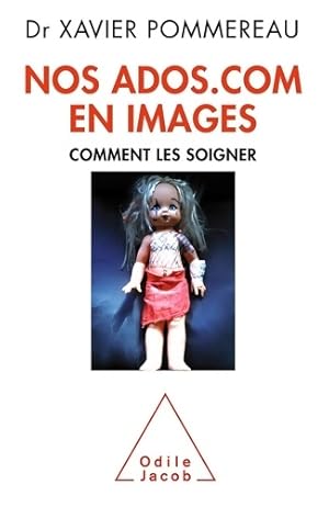 Immagine del venditore per Nos ados. Com en images : Comment les soigner - Docteur Xavier Pommereau venduto da Book Hmisphres