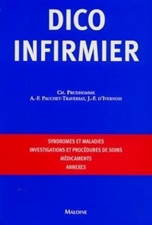 Image du vendeur pour Dico infirmier - Anne-Fran?oise Pauchet-Traversat mis en vente par Book Hmisphres